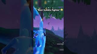 Best bubble fighter fortnite fortniteclips fortnitememefortnite fortniteshorts [upl. by Elad298]