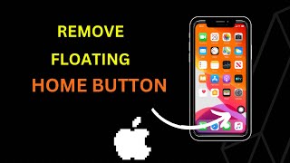 How To Remove Floating Home Button On iPhone [upl. by Aistek848]