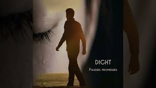 Dight  Fausses promesses Lyrics vidéo [upl. by Maisie]