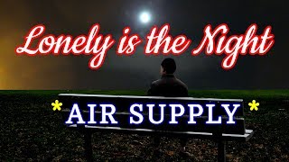 Lonely Is The Night  AIR SUPPLY Karaoke HD [upl. by Isdnil]