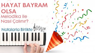 Hayat Bayram Olsa Melodika Notaları ve ÇalınışıHızlı  Yavaş [upl. by Kriste]