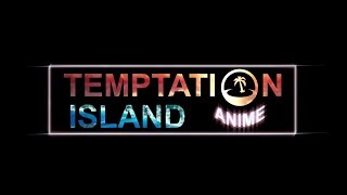 TEMPTATION ISLAND ANIME  SIGLA Principesse Balene [upl. by Adlay]