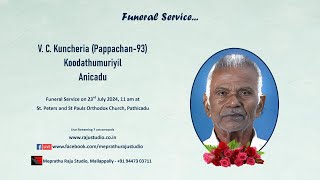 Funeral Service Live Streaming of V C Kuncheria Pappachan93 Koodathumuriyil Anicadu [upl. by Ellerred]