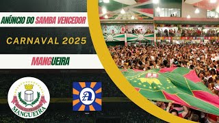 MANGUEIRA 2025 ANÚNCIO DO SAMBA CAMPEÃO [upl. by Leibman]