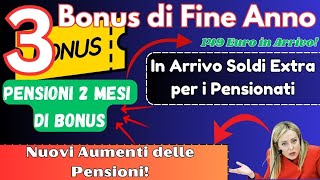 🤑 3 Bonus di Fine Anno 149 Euro in Arrivo  Aumento PENSIONI in Arrivo 🚀 [upl. by Dacy698]