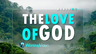 The Love of God  Mercy Me With Lyrics [upl. by Thessa]