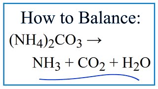 How to Balance NH42CO3  NH3  CO2  H2O Decomposition of Ammonium carbonate [upl. by Roy]