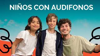 49 NIÑOS con AUDÍFONOS entrevista  Amaia y Tomy  Hipoacusia infantil [upl. by Assilev105]