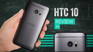 HTC 10 Review The Best Android Phone Youre Not Buying [upl. by Wauters]