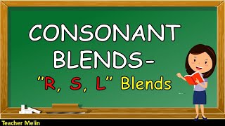 CONSONANT BLENDS R S L BLENDS [upl. by Adolfo]