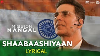 Shaabaashiyaan  Lyrical  Mission Mangal  Akshay Kumar Vidya Balan Sonakshi Sinha Taapsee Pannu [upl. by Lombardi746]