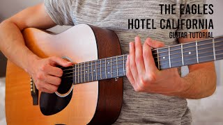 The Eagles  Hotel California EASY Guitar Tutorial With Chords  Lyrics [upl. by Brittan]