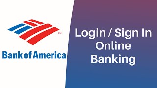 Log In Bank of America Online Banking  Sign In bankofamericacom [upl. by Kesley714]