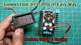 XL4016 DC 10A 300W Step Down Buck Converter Connect With Digital Volt amp Meter Connection In Hindi [upl. by Yerdua]