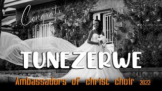 TUNEZERWE Official Video Ambassadors Of Christ Choir2022 All Rights Reserved [upl. by Kiel342]