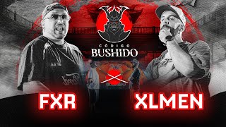 FXR VS XLMEN  CÓDIGO BUSHIDO  JORNADA 1 [upl. by Nollaf813]