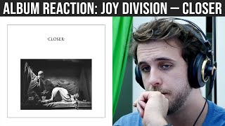 ALBUM REACTION Joy Division — Closer [upl. by Asiuqram]