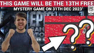 EXPECTED 13TH FREE MYSTERY GAME ON DEC 31  EPIC GAMES MYSTERY GAME 2023 [upl. by Sue]