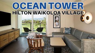 Hilton Waikoloa Village  Ocean Tower  Newly RENOVATED 1 Bedroom  2023 [upl. by Feldstein]