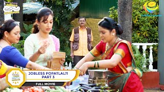 Jobless Popatlal  FULL MOVIE  PART 3  Taarak Mehta Ka Ooltah Chashmah  Ep 3041 to 3043 [upl. by Sigismondo154]