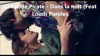 Coeur de Pirate  Dans la nuit Feat Loud Lyrics [upl. by Aliet]