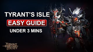 Tyrants Isle Guide in Under 3 Minutes  Throne and Liberty Dungeon Guide [upl. by Sucramrej]