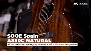 SQOE Spain A830C Solid Top Mahogany Acoustic Electric in Natural [upl. by Tak317]