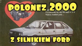 Polonez 2000 unikat z silnikiem FORD 1 z 536 sztuk [upl. by Griselda927]