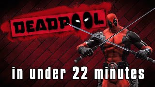 DEADPOOL THE GAME in under 22 minutes [upl. by Clardy]