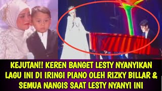 KEJUTAN KEREN BANGET LESTY NYANYIKAN LAGU INI DI IRINGI PIANO OLEH RIZKY BILLAR amp SEMUA NANGIS [upl. by Pliske]