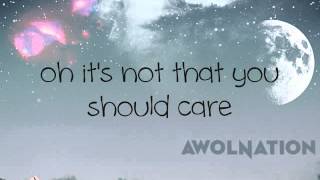 Not Your Fault  AWOLNATION w Lyrics [upl. by Maclaine616]