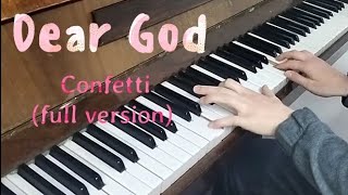 Confetti  Dear God piano full version [upl. by Anowahs50]