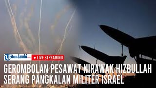 🔴Gerombolan Pesawat Nirwak Hizbullah serang Pangkalan Militer Israel Di Golan [upl. by Eveam988]