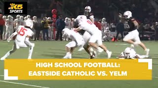 HS FOOTBALL EASTSIDE CATHOLIC VS YELM [upl. by Stillas]