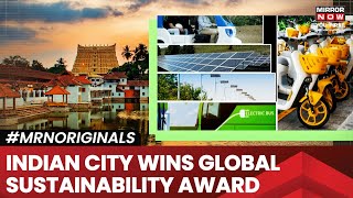 Thiruvananthapuram  Indias First City To Win Global Sustainability Award [upl. by Yhtnomit]