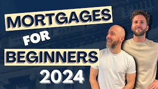 Applying for a Mortgage in 2024  A Beginners Guide to the UK Mortgage Market [upl. by Nannah]