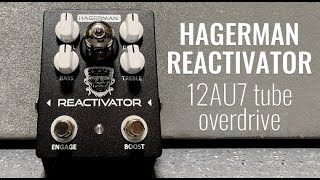 Hagerman Reactivator 12AU7 Tube Overdrive [upl. by Leehar]