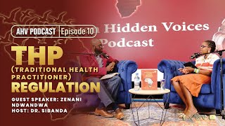 TRADITIONAL HEALTH PRACTITIONERS REGULATIONS AHV PODCAST EPISODE 10 AHVPodcast [upl. by Ennovihs766]