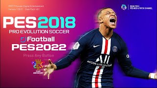 PES 2018 PATCH 2022 NEXT SEASON [upl. by Adnwahsat]