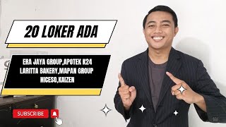 Lowongan Era Jaya Group Apotek K24 Laritta Bakery Mapan Group Niceso dan Kaizer [upl. by Efthim]