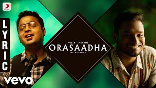 7UP Madras Gig  Orasaadha Lyric  Vivek  Mervin [upl. by Nosydam]