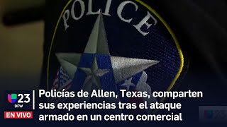 🔴 Policías de Allen comparten sus experiencias tras el ataque armado en un centro comercial [upl. by Naitsirhk231]