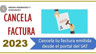 Cancelación de factura Cancela tu factura desde la plataforma del SAT [upl. by Sclar946]