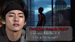 Yeah Just Friends Right Taehyung ff Bts ff Oneshot btsff taehyungff oneshot [upl. by Gosney791]