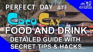 FOOD AND DRINK PERFECT DAY at COCOCAY DETAILED GUIDE [upl. by Cammi732]