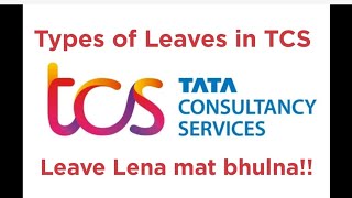 Types of Leave in TCS 2024  TCS leave policy  CL EL Flexi Sick Maternity LWP Paternity tcs [upl. by Euqinemod]