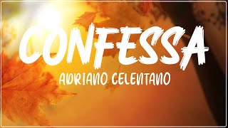 Adriano Celentano  Confessa Testo Lyrics [upl. by Mcgrody332]