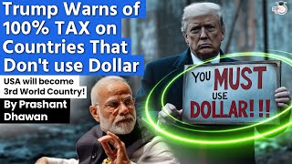 100 Tariff on India for not using US Dollar Trump thinks USA will become a 3rd World Country [upl. by Tesil198]