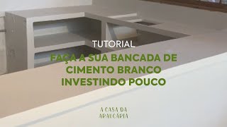 Aprenda a fazer uma Bancada com Cimento Branco [upl. by Kumler]