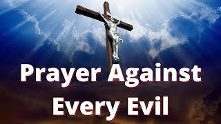 Prayer Against Every Evil  Very Powerful [upl. by Doro]